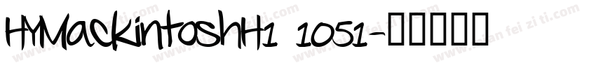 HYMackintoshH1 1051字体转换